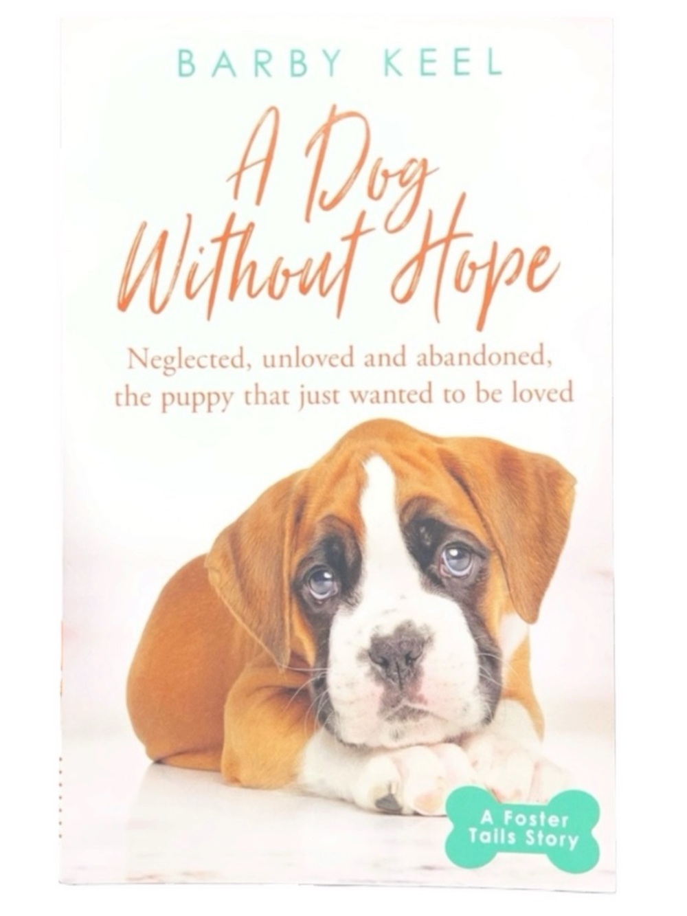 A Dog Without Hope By Barby Keel